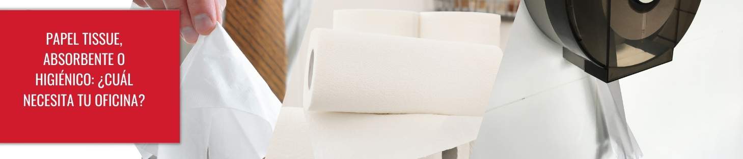 papel-tissue-absorbente-o-higienico-cual-necesita